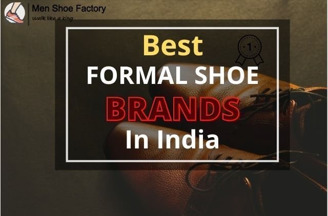 best formal shoe brands in india