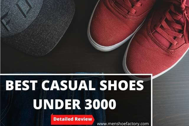 best casual shoes under 3000
