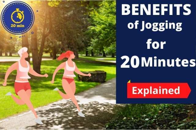 benefits of jogging for 20 minutes